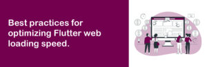 Best practices for optimizing Flutter web loading speed – App Ringer